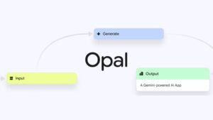 اپلیکیشن Opal گوگل: ابزاری نوین برای توسعه اپلیکیشن‌های هوش مصنوعی